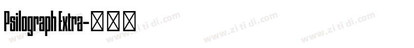 Psilograph Extra字体转换 Psilograph Extra字体转换